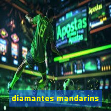 diamantes mandarins