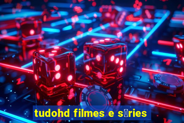 tudohd filmes e s茅ries