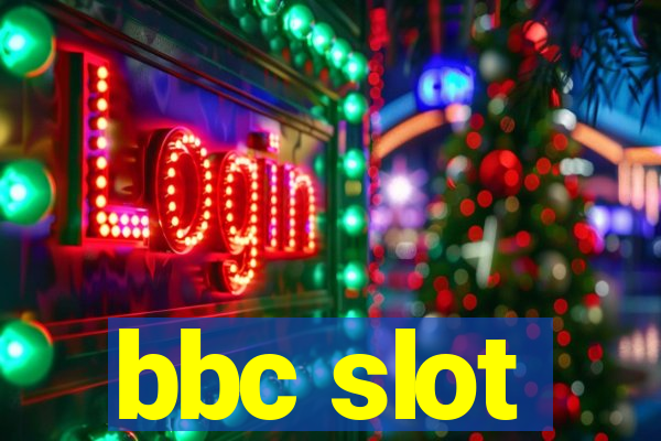 bbc slot