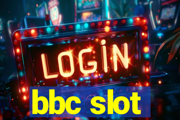 bbc slot