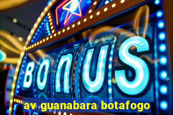 av guanabara botafogo