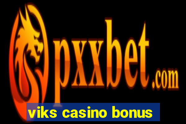 viks casino bonus