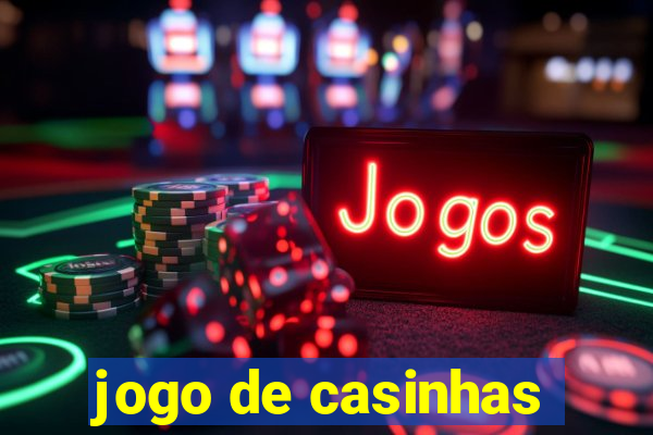 jogo de casinhas