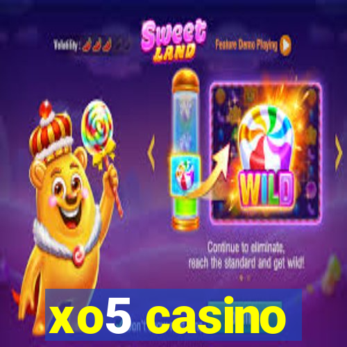 xo5 casino