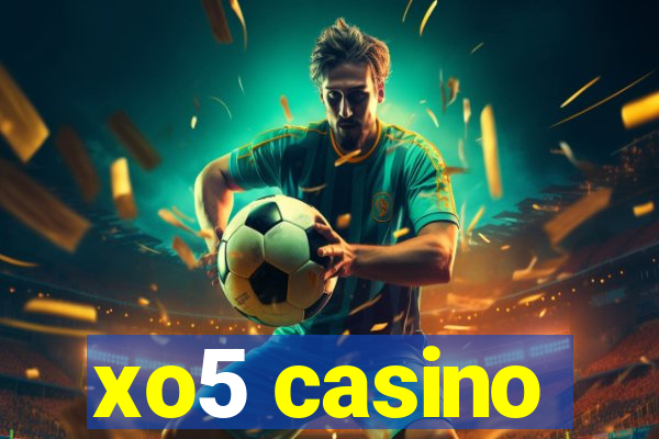 xo5 casino