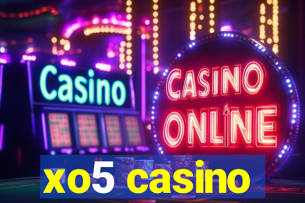 xo5 casino