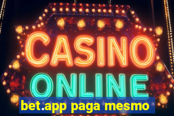 bet.app paga mesmo