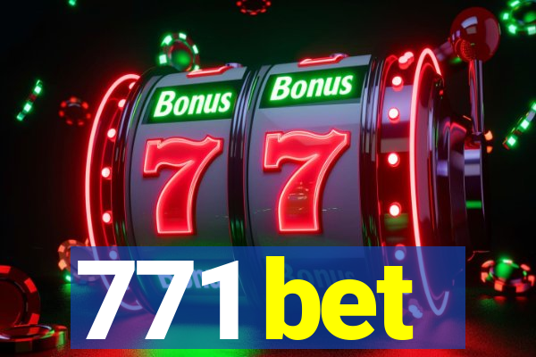 771 bet