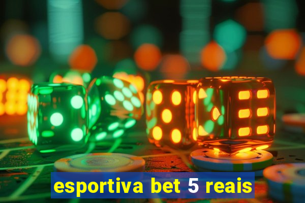 esportiva bet 5 reais