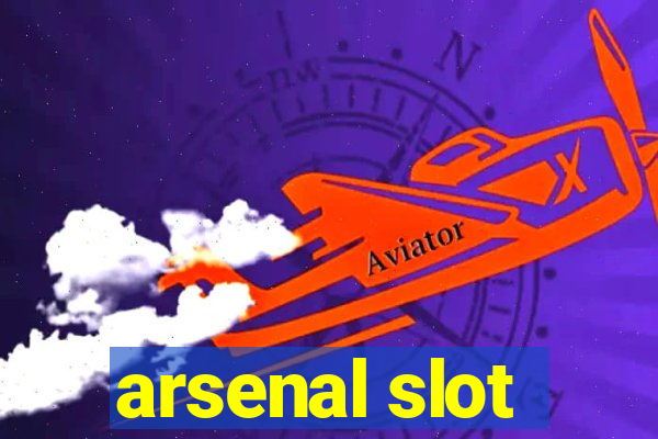 arsenal slot