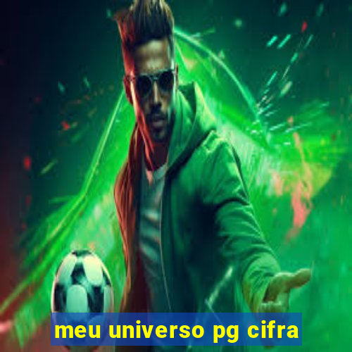 meu universo pg cifra