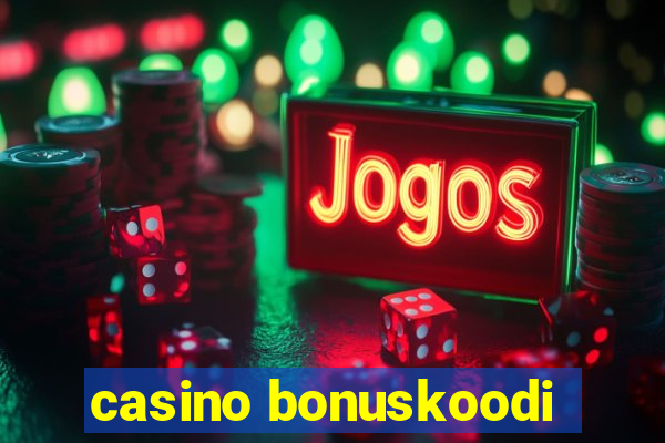 casino bonuskoodi