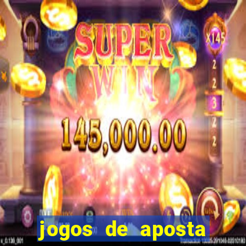 jogos de aposta online que ganha dinheiro