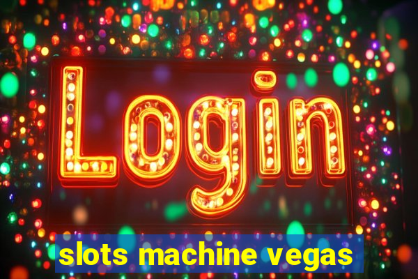 slots machine vegas