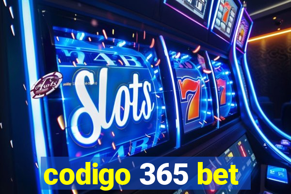 codigo 365 bet