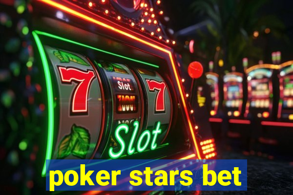 poker stars bet