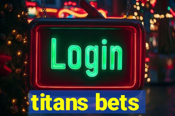 titans bets