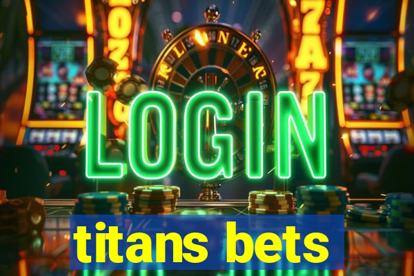 titans bets