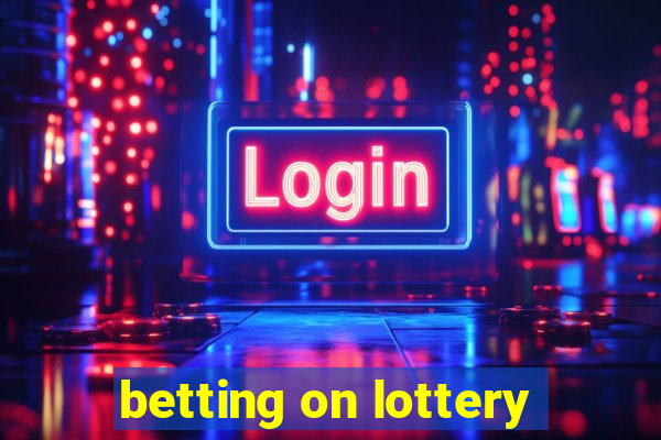 betting on lottery