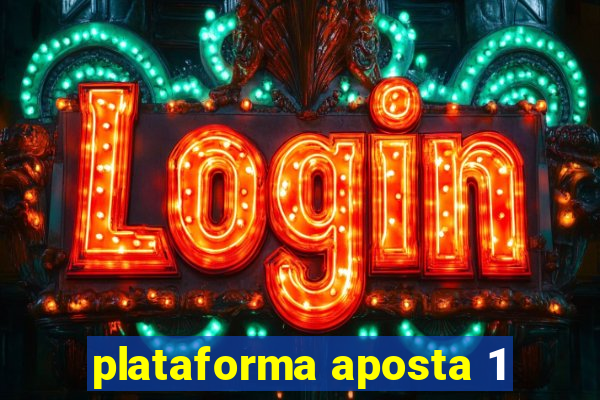 plataforma aposta 1