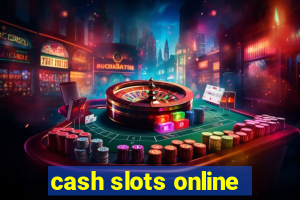 cash slots online