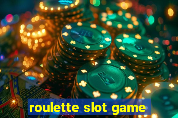 roulette slot game