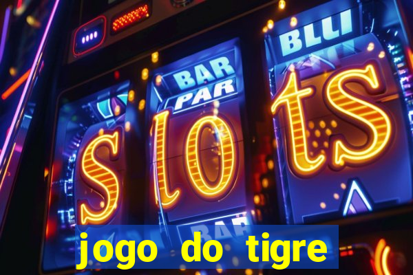 jogo do tigre baixar apk