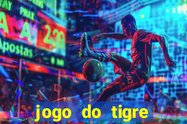 jogo do tigre baixar apk