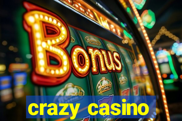 crazy casino