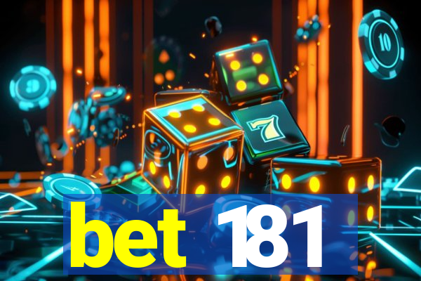 bet 181