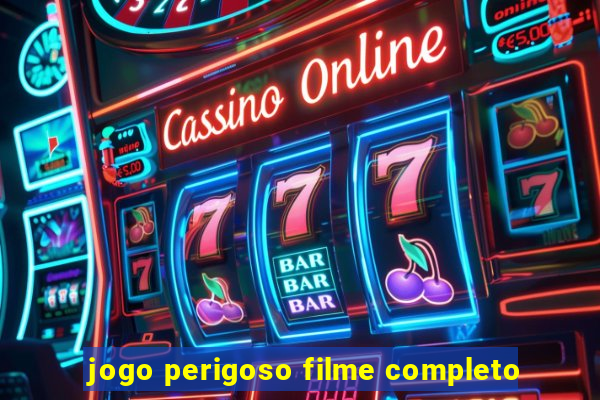 jogo perigoso filme completo