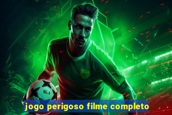 jogo perigoso filme completo