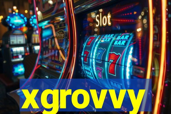 xgrovvy