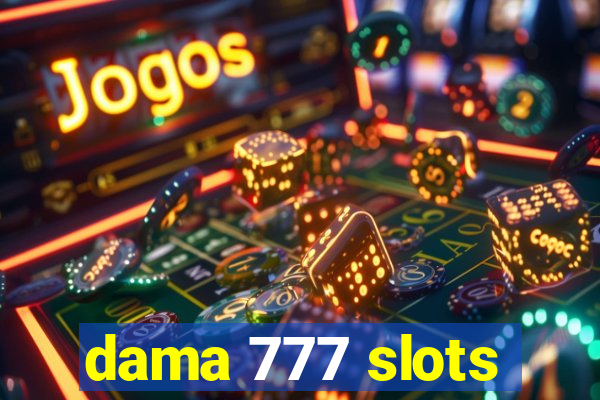 dama 777 slots