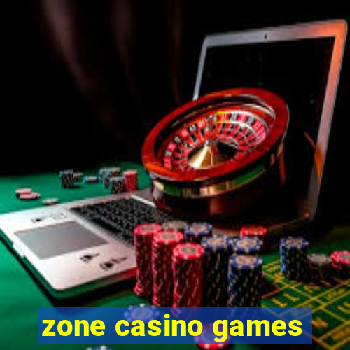 zone casino games