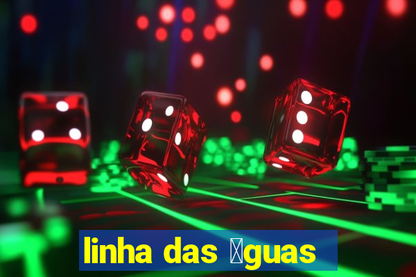 linha das 谩guas