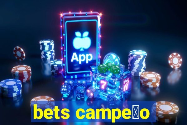 bets campe茫o