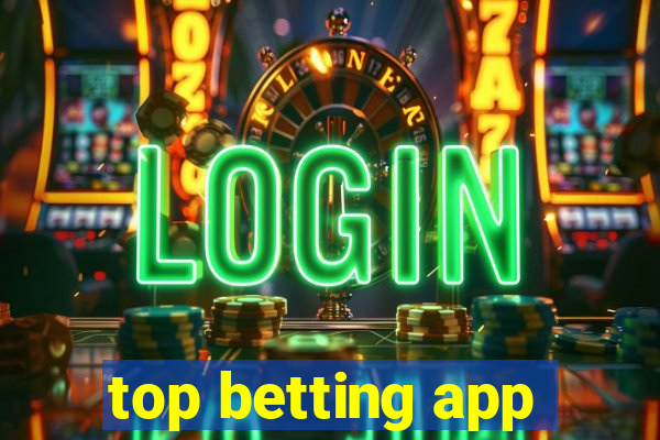 top betting app