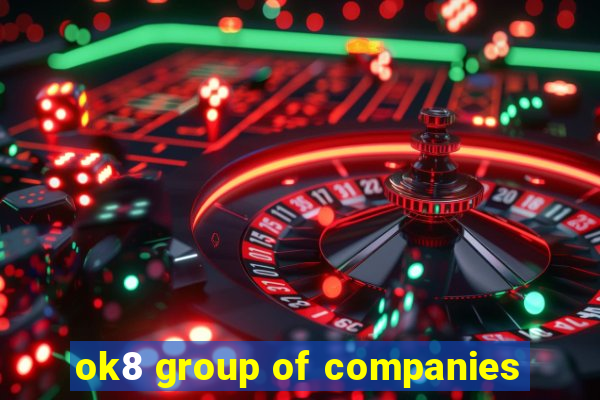 ok8 group of companies