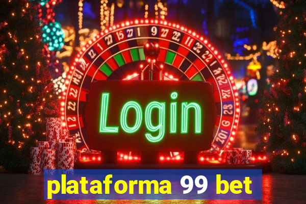 plataforma 99 bet