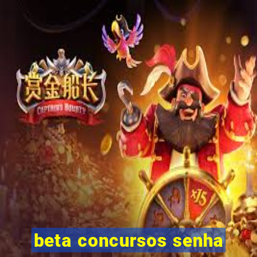 beta concursos senha