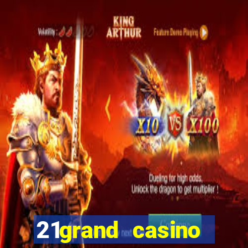 21grand casino bonus code