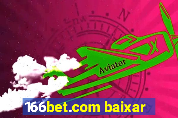 166bet.com baixar