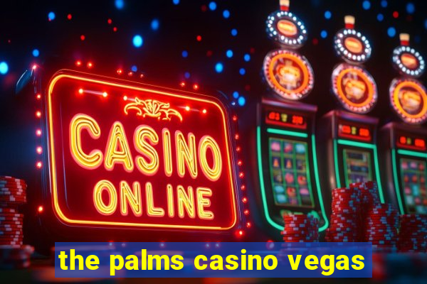 the palms casino vegas