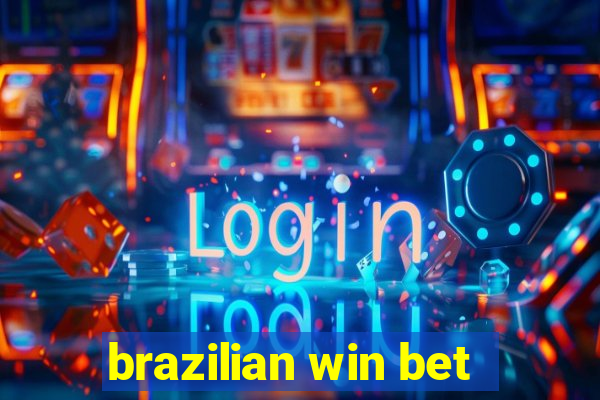 brazilian win bet