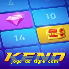 jogo do tigre com bonus gratis sem deposito