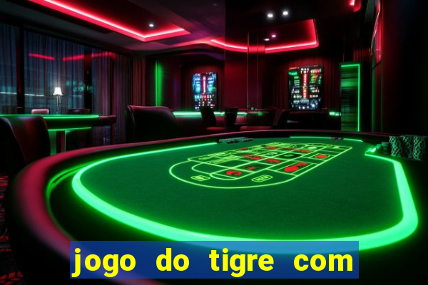 jogo do tigre com bonus gratis sem deposito