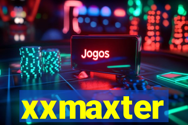 xxmaxter