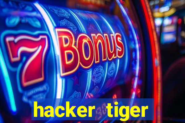 hacker tiger fortune gratis