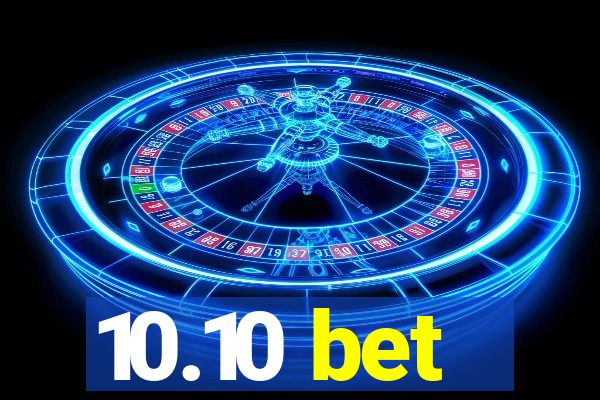 10.10 bet